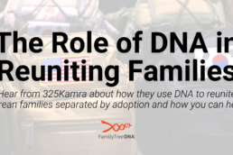 The Role of DNA in Reuniting Families
