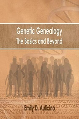 Genetic Genealogy the Basics and Beyond - Genetic Genealogy Books