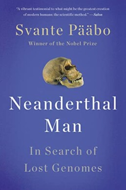 Neanderthal Man- In Search of Lost Genomes - Genetic Genealogy Books