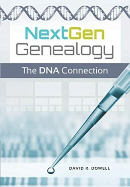 NextGen Genealogy- The DNA Connection - Genetic Genealogy Books