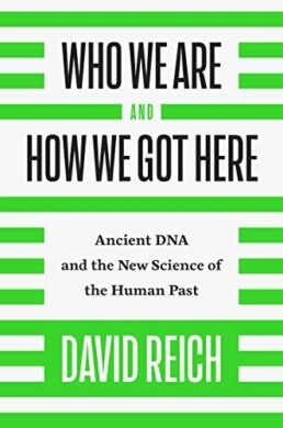 Who We Are and How We Got Here - Genetic Genealogy Books