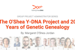 GAP Guest Blog - The O'Shea Y-DNA Project and 20 Years of Genetic Genealogy
