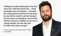 James Roday Rodriguez recalls in an audition for the lead role in the 1996 Primal Fear movie he missed out on the role because his last name was Rodriguez, leading to him not using the name as often. Surname spelling variations can often come from an attempt to fit into the culture you are living in.