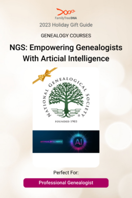 Genealogy Courses_ NGS_ Empowering Genealogists With Artificial Intelligence Perfect For Professional Genealogist