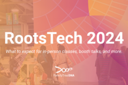 RootsTech 2024: What to expect for in person classes, booth talks, and more.