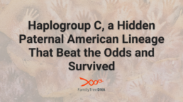Haplogroup C, a Hidden Paternal American Lineage That Beat the Odds and Survived