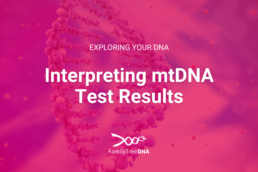 Interpreting mtDNA Test Results - Featured Image