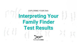 Interpreting Your Family Finder Test Results - Featured Image