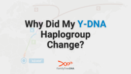 Why Did My Y-DNA Haplogroup Change