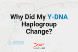 Why Did My Y-DNA Haplogroup Change
