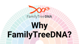 FamilyTreeDNA promotional graphic with the text 'Why FamilyTreeDNA?' displayed over a colorful circular pedigree chart. The image highlights the benefits of FamilyTreeDNA for genetic genealogy and DNA ancestry research.
