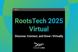 RootsTech 2025 Virtual_Discover, Connect, and Grow Virtually